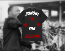 Load image into Gallery viewer, Hungry For Freedom Original T
