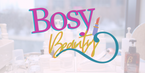 Bosy Beauty